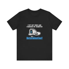 The Diabuddies Store Fight Fires & Diabetes with Determination - Unisex Tee Fight Fires & Diabetes with Determination - Unisex Tee: Brave flames, conquer diabetes. A tee for resilient heroes showing unwavering strength daily. T-Shirts $22.50