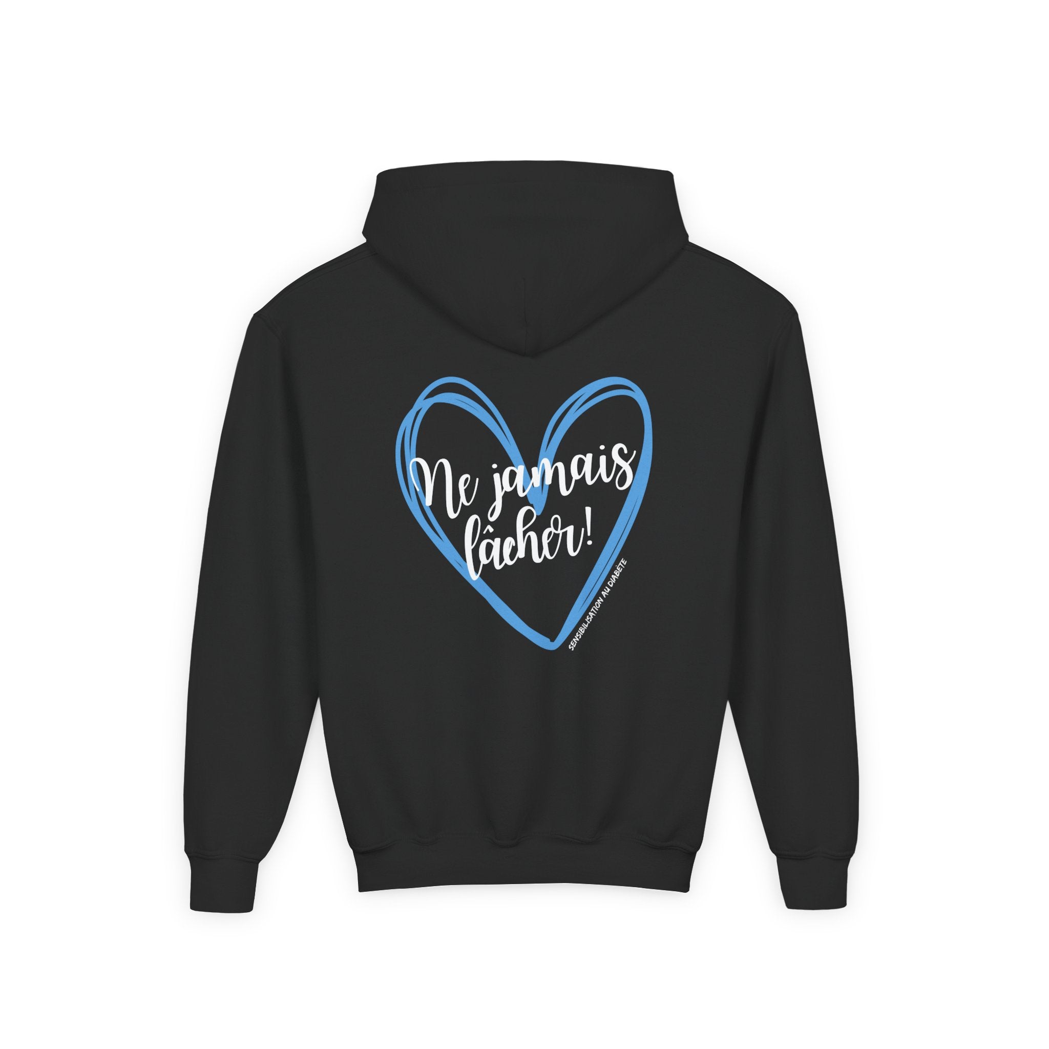 The Diabuddies Store Never Give Up French - Youth Hoodie Never Give Up French - Youth Hoodie: A powerful statement for the young warriors of the diabetes community. This French "Ne jamais lâcher" hoodie is the perfect way to share a message of strength, r