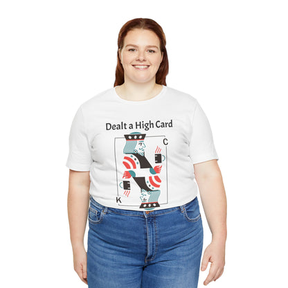 Dealt a High, Chasing a Low - Unisex Tee The Diabuddies Store T-Shirts $24.73