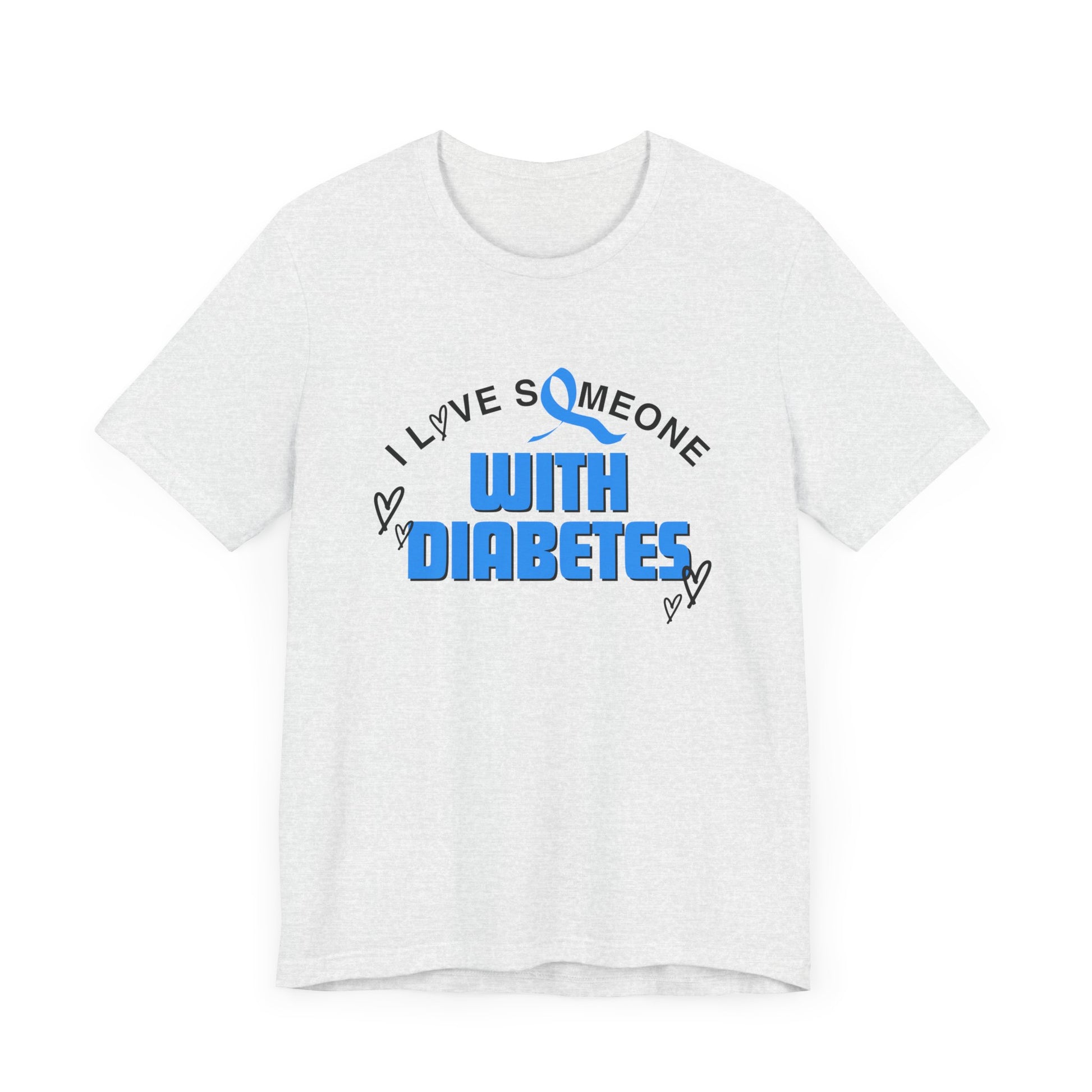 I Love Someone with Diabetes - Unisex Tee The Diabuddies Store T-Shirts $22.50
