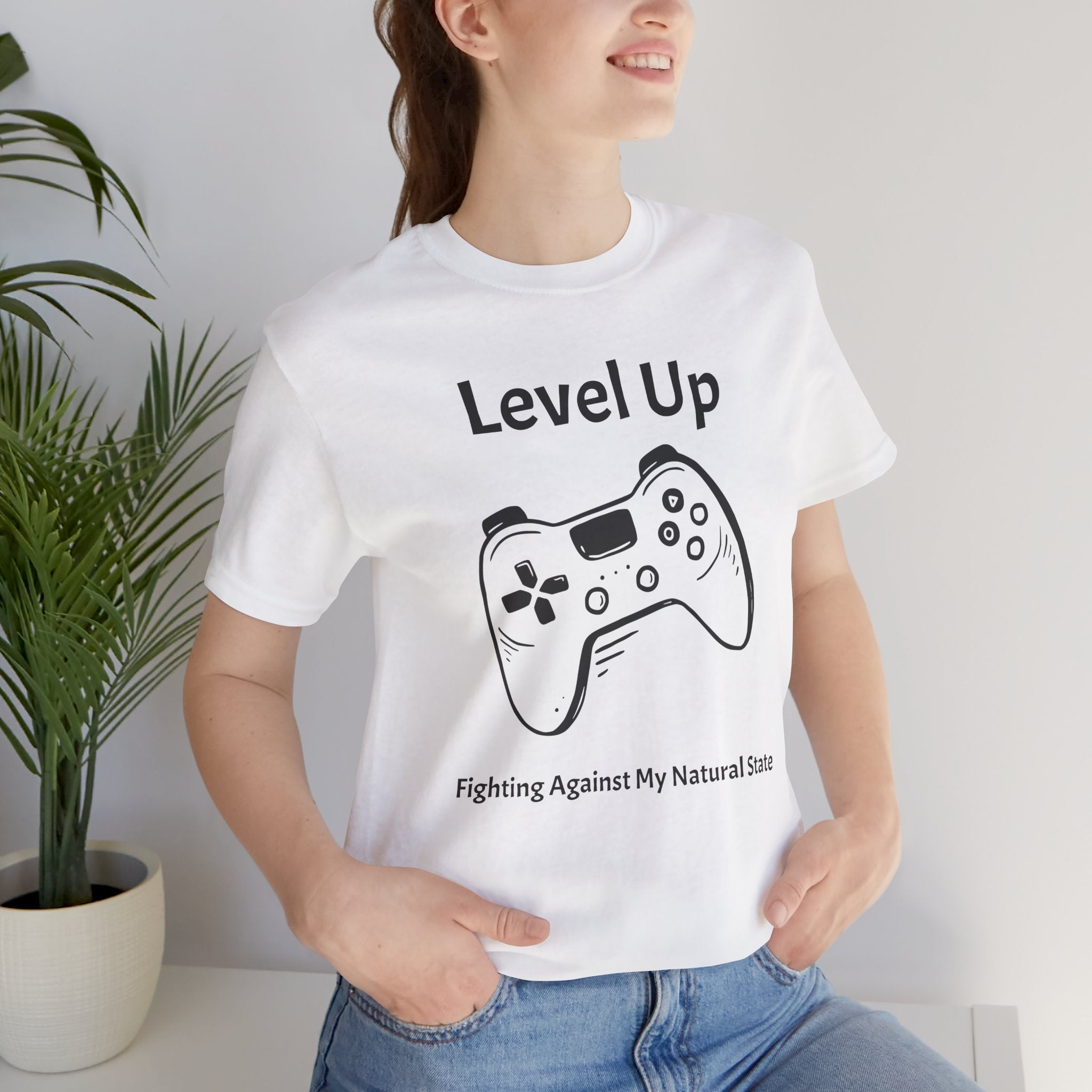 Level Up, Fighting Against my Natural State - Unisex Tee The Diabuddies Store T-Shirts $22.50