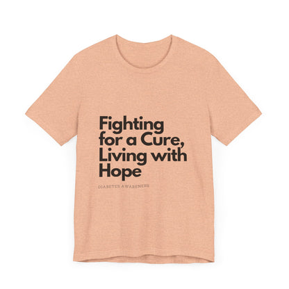 Fight 4 Cure Inspirational - Unisex Tee The Diabuddies Store T-Shirts $24.25