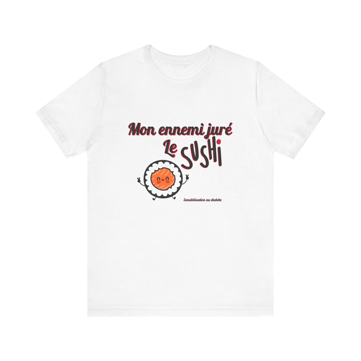My Arch Nemesis The Sushi (French) Unisex Tee The Diabuddies Store T-Shirts $22.50