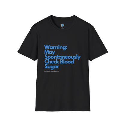 Warning May Spontaneously Check Blood Sugar T-Shirt