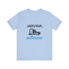 The Diabuddies Store Diabetes & Fire Prevention - Unisex Tee Diabetes & Fire Prevention - Unisex Tee: For the unsung heroes who dedicate their lives to keeping communities safe, while diligently managing their own health. Our Unisex Tee is designed specif
