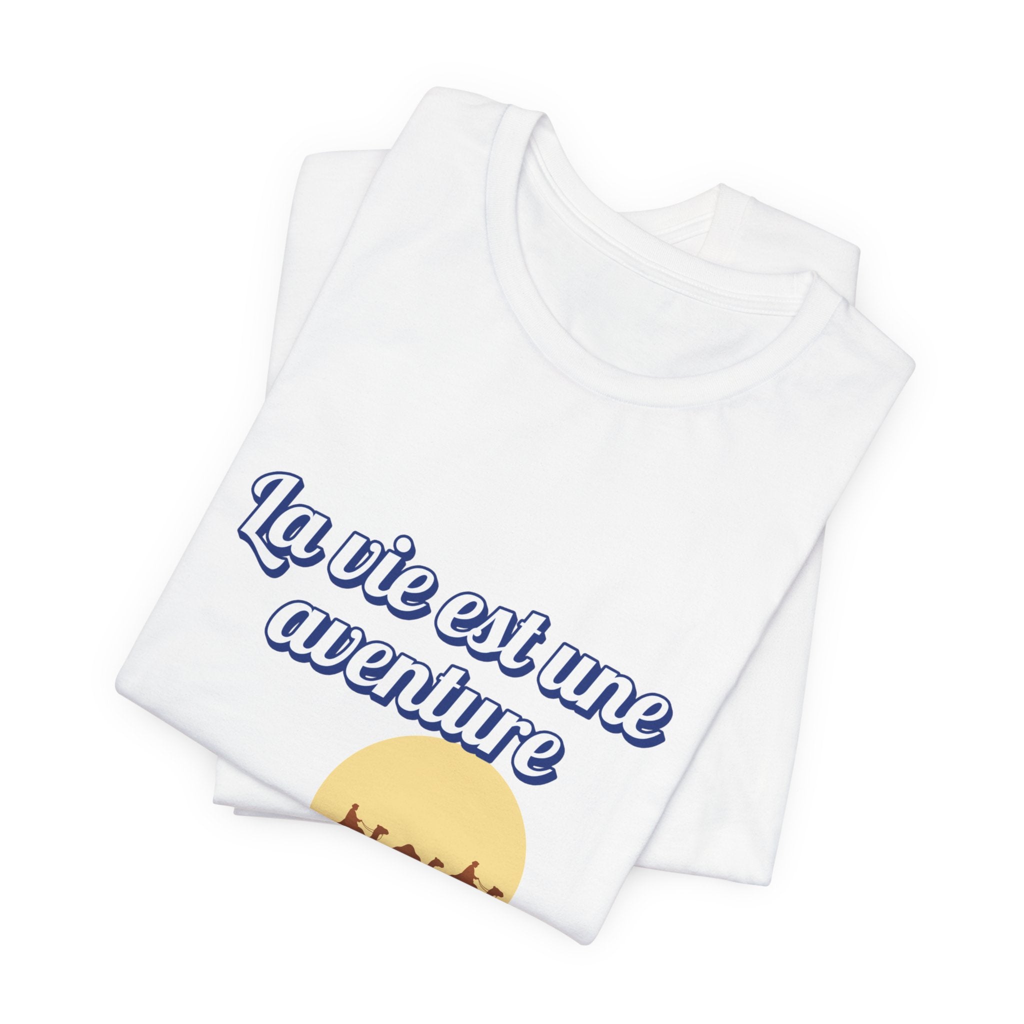 Life is an Adventure (French) - Unisex Tee The Diabuddies Store T-Shirts $30.27