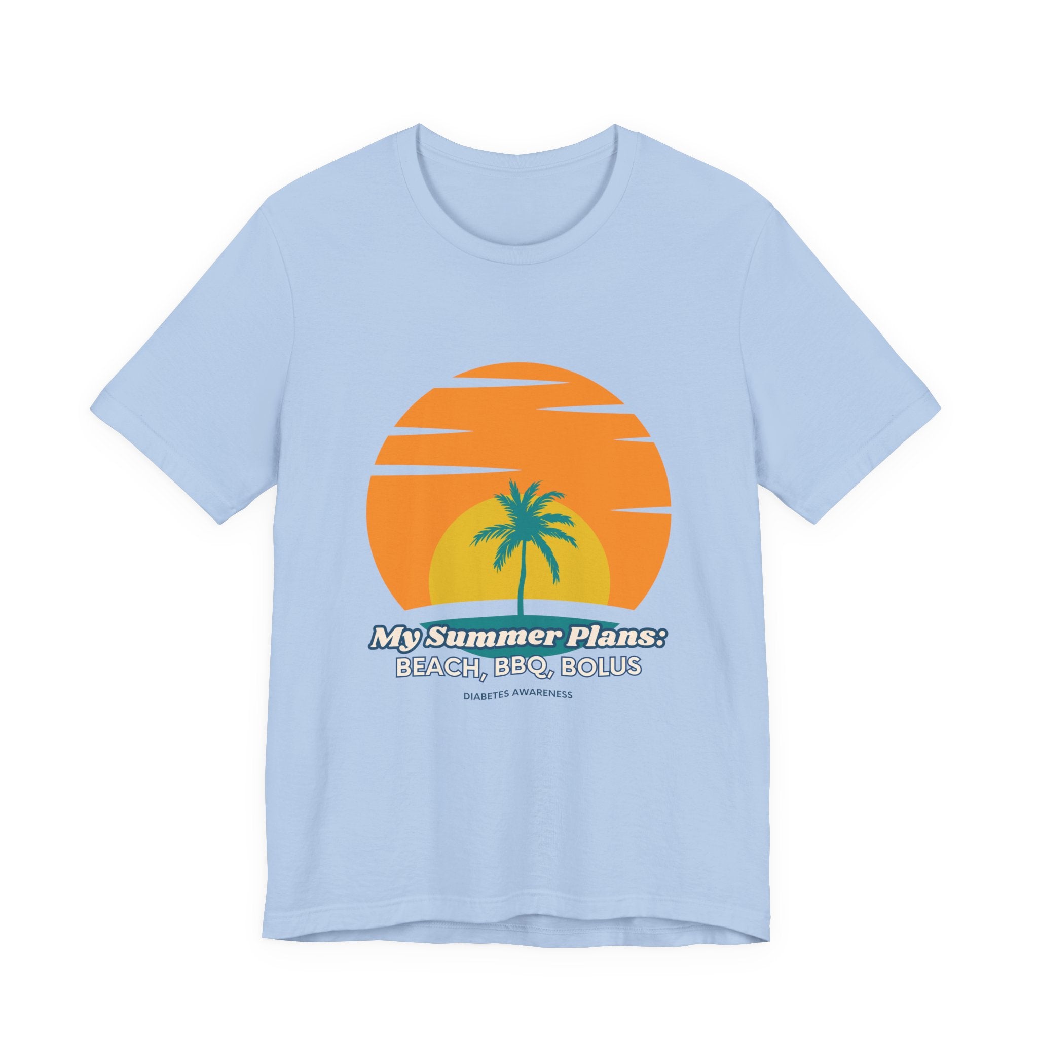 The Diabuddies Store My Summer Plans: Beach, BBQ, Bolus - Unisex Tee My Summer Plans: Beach, BBQ, Bolus - Unisex Tee: Sunshine, good times, and keeping those blood sugars in check! Our T-shirt is the perfect wear for anyone balancing summer fun with diabe