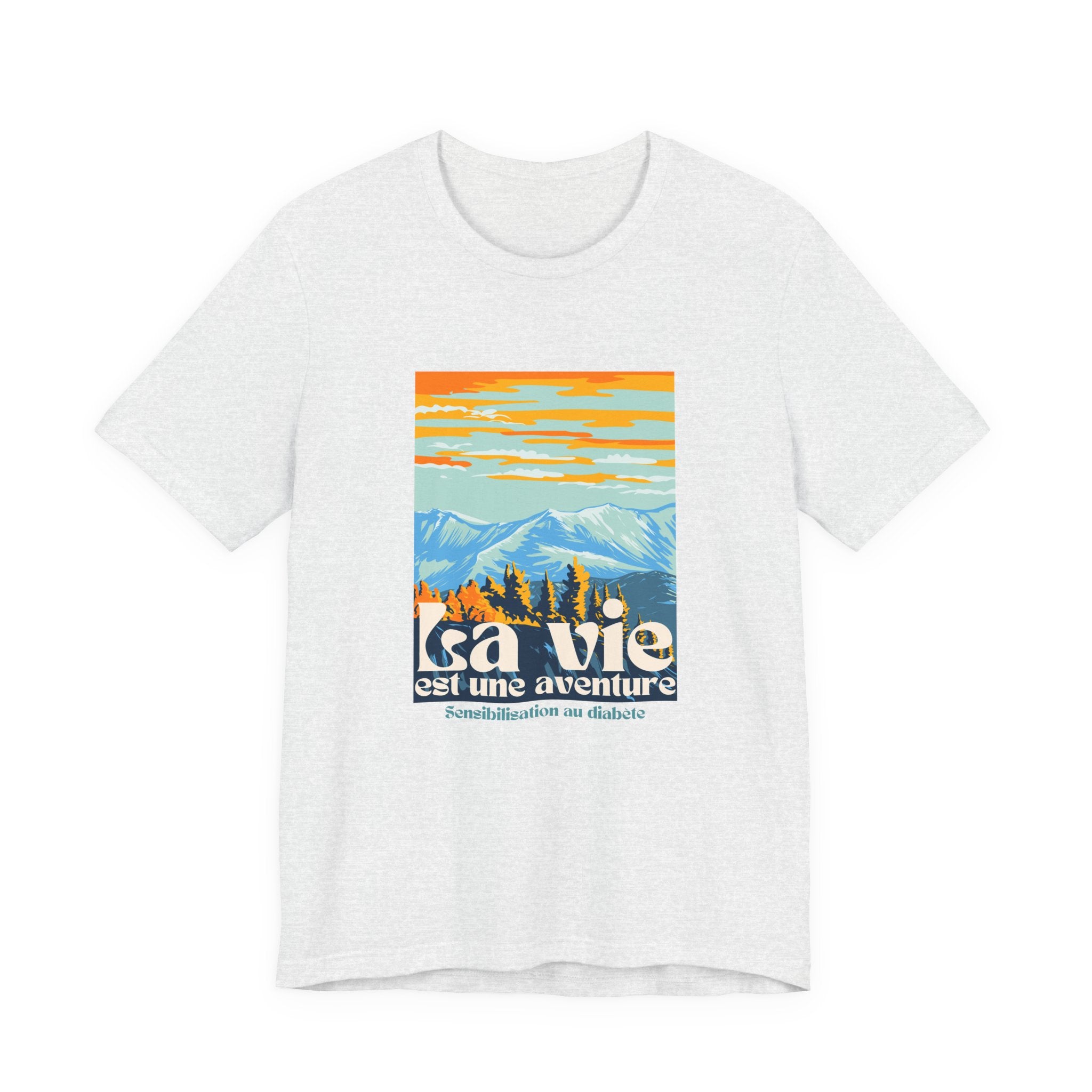 The Diabuddies Store Life is an Adventure, Mountains (French) - Unisex Tee Life is an Adventure, Mountains (French) - Unisex Tee: Embrace the call of the wild with our "La vie est une aventure" Unisex Tee. This shirt is for anyone who finds their soul in