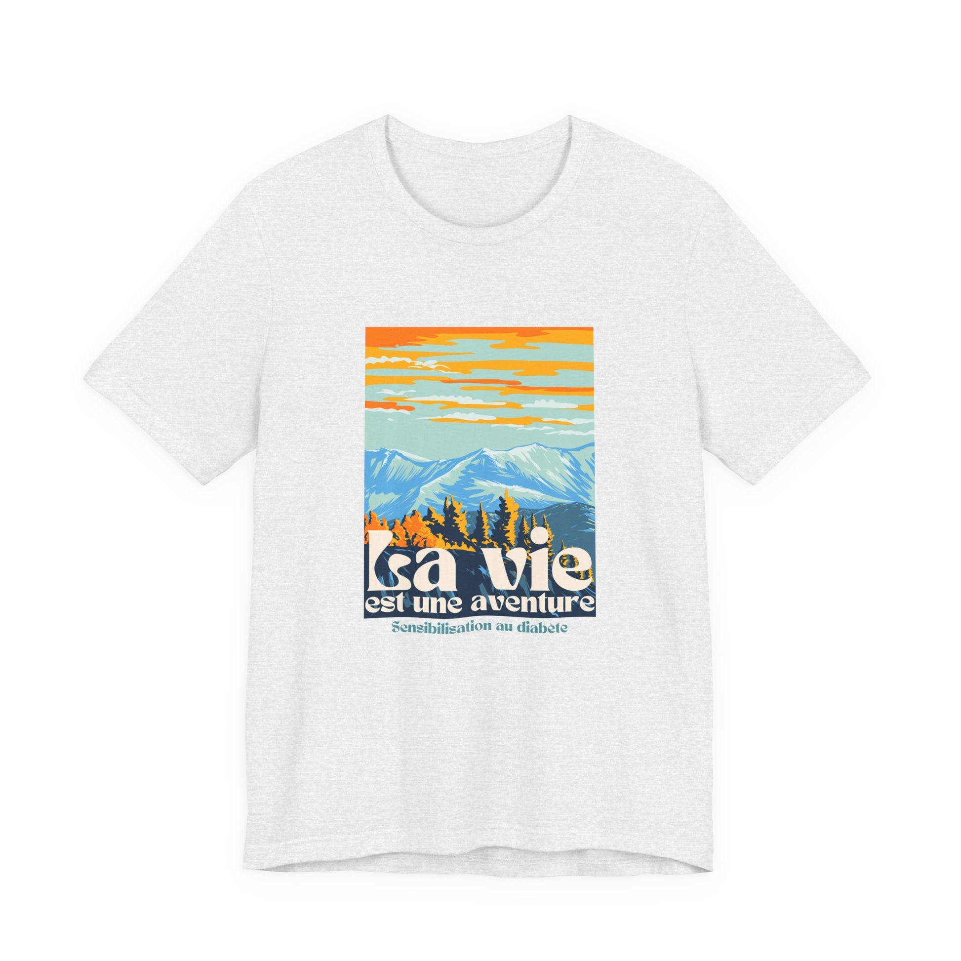 The Diabuddies Store Life is an Adventure, Mountains (French) - Unisex Tee Life is an Adventure, Mountains (French) - Unisex Tee: Embrace the call of the wild with our "La vie est une aventure" Unisex Tee. This shirt is for anyone who finds their soul in