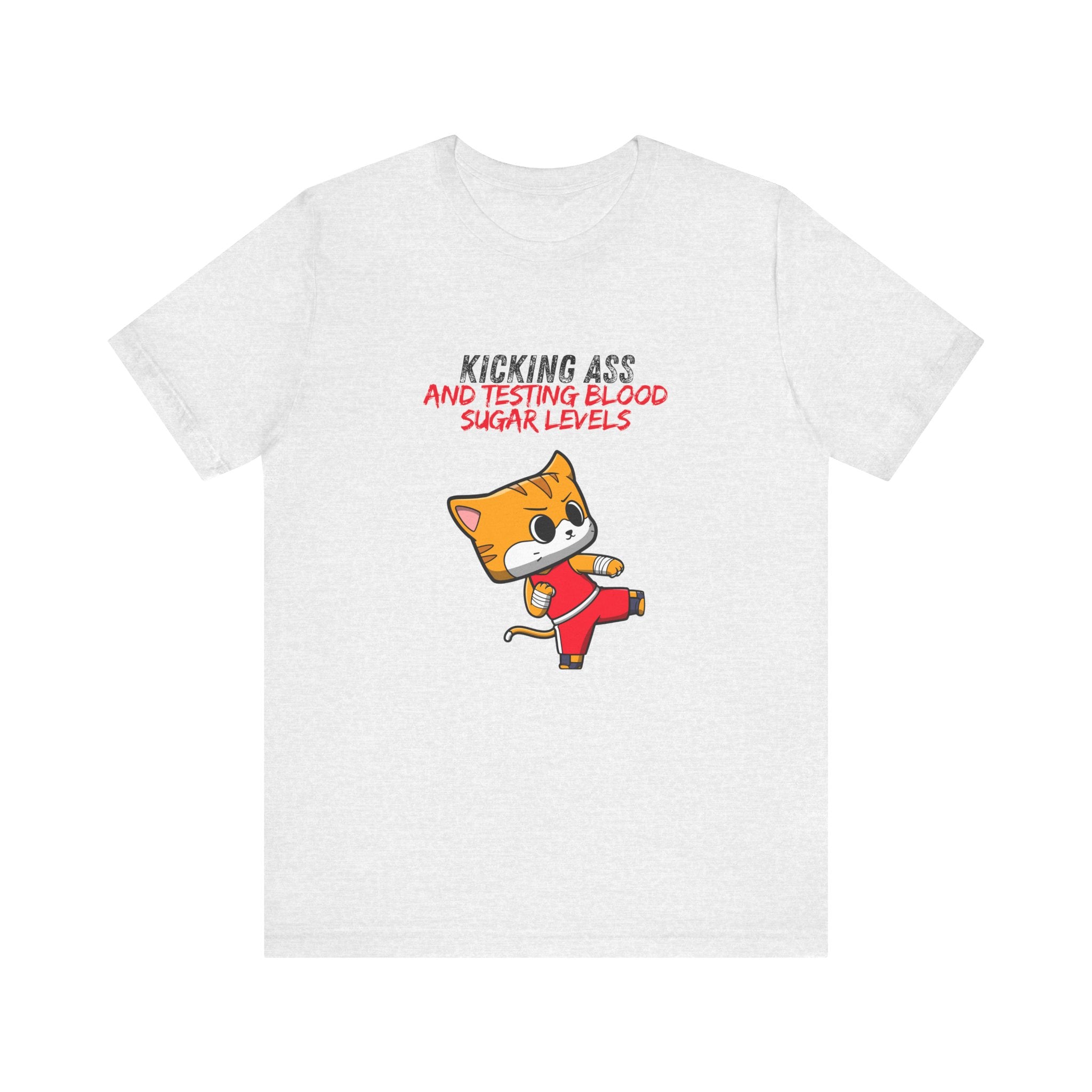 The Diabuddies Store Kicking Ass and Testing Blood Sugar Levels - Unisex Tee Kicking Ass and Testing Blood Sugar Levels - Unisex Tee: This tee is for anyone who faces their daily diabetes routine with a fighting spirit and a good dose of humor. T-Shirts $