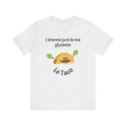 Blood Sugar's Arch Nemesis The Tacos (French) - Unisex Tee The Diabuddies Store T-Shirts $25.00