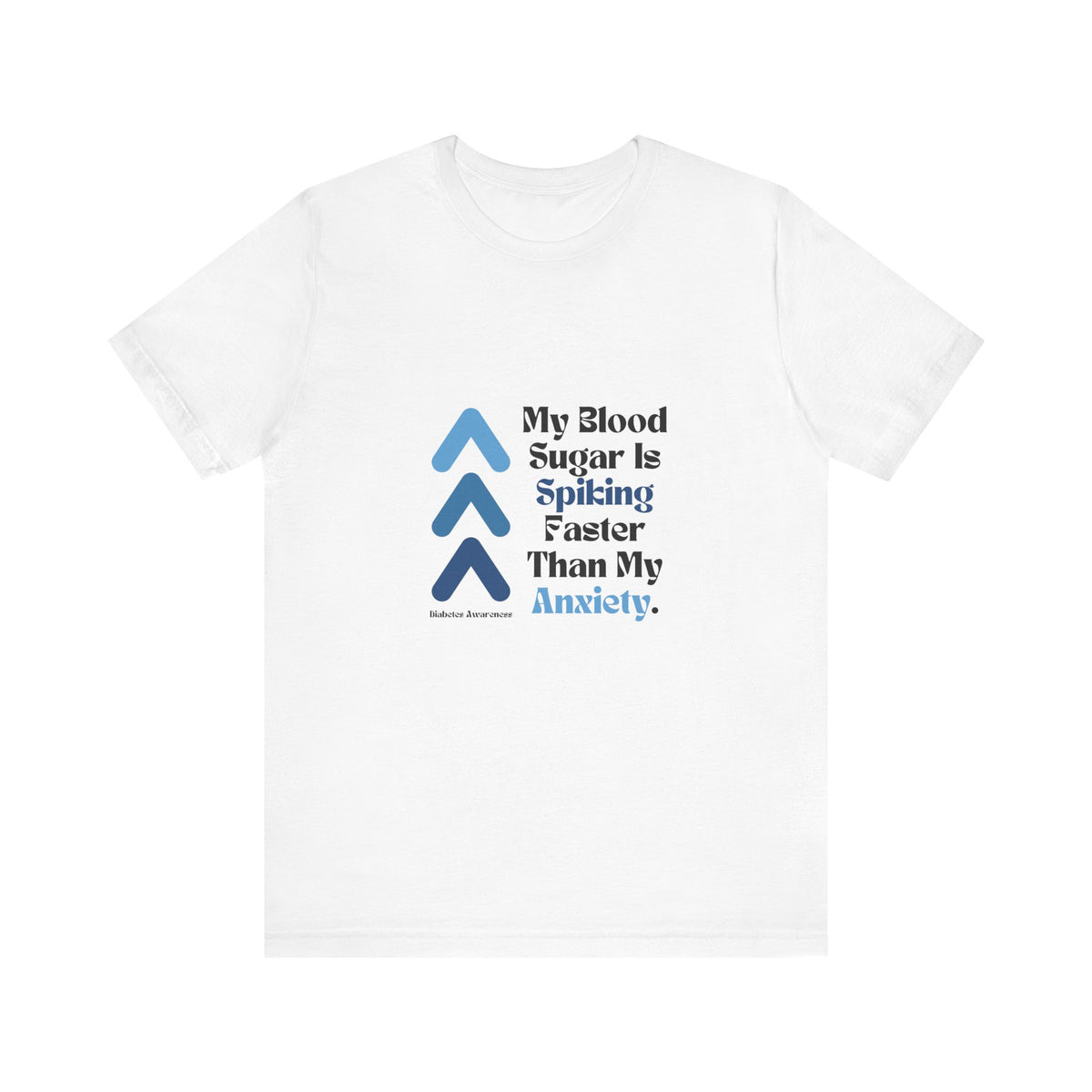 The Diabuddies Store Spiking Faster than my Anxiety (Blue) - Unisex Tee Spiking Faster than my Anxiety (Blue) - Unisex Tee: Get ready to make a statement without saying a word. Our blue "Spiking Faster Than My Anxiety" Unisex Tee is for anyone who knows t