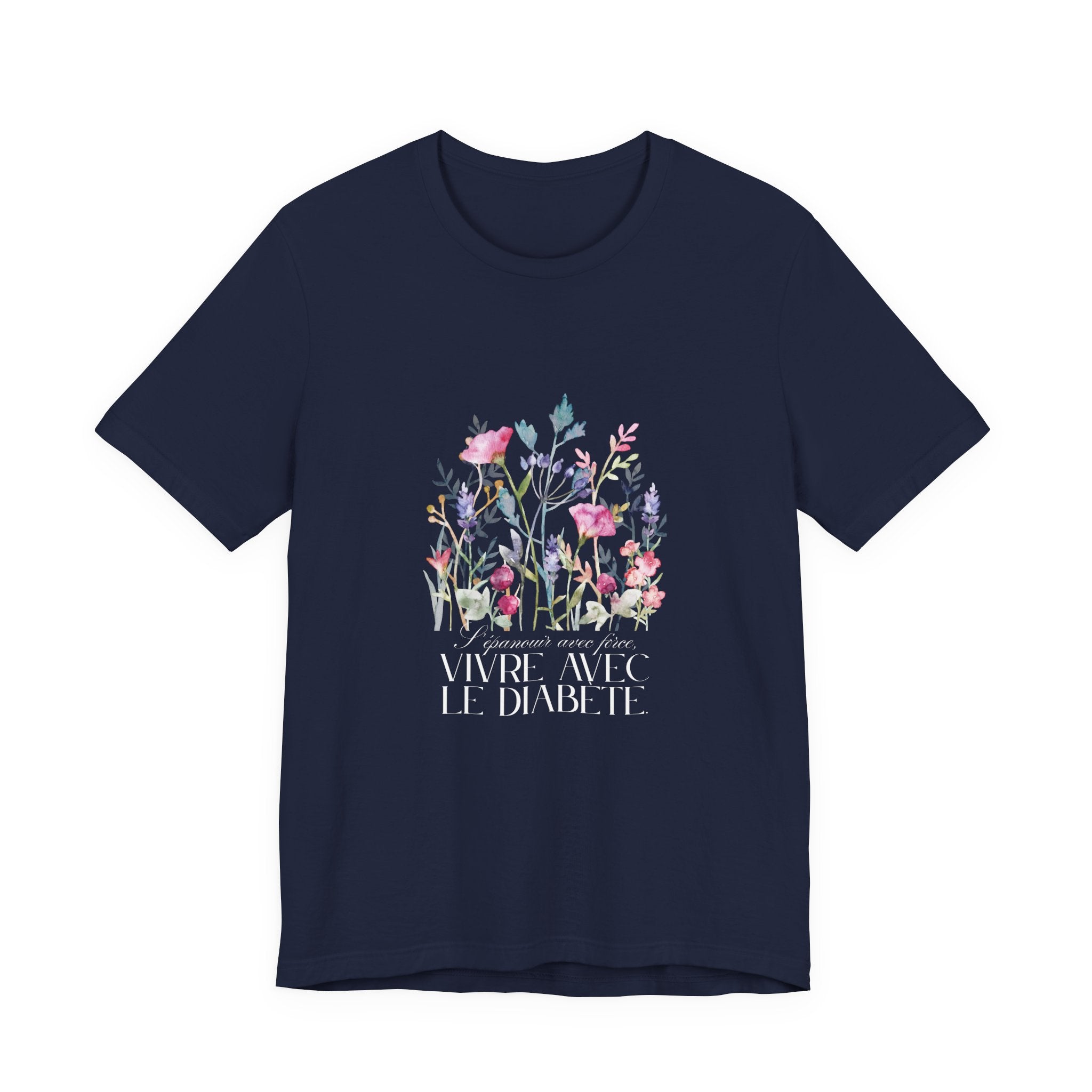 The Diabuddies Store Blossoming Strong, Living with Diabetes. (French) Unisex Tee Blossoming Strong, Living with Diabetes. (French) Unisex Tee: Wear your strength proudly! Our "S'épanouir avec force, vivre avec le diabète." Unisex Tee is a beautiful remin