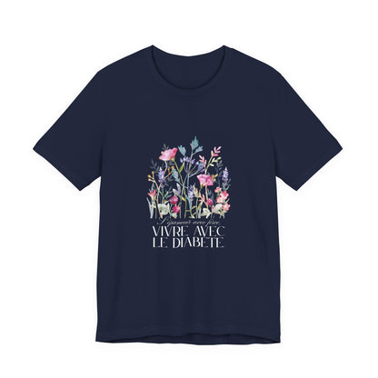 The Diabuddies Store Blossoming Strong, Living with Diabetes. (French) Unisex Tee Blossoming Strong, Living with Diabetes. (French) Unisex Tee: Wear your strength proudly! Our "S'épanouir avec force, vivre avec le diabète." Unisex Tee is a beautiful remin