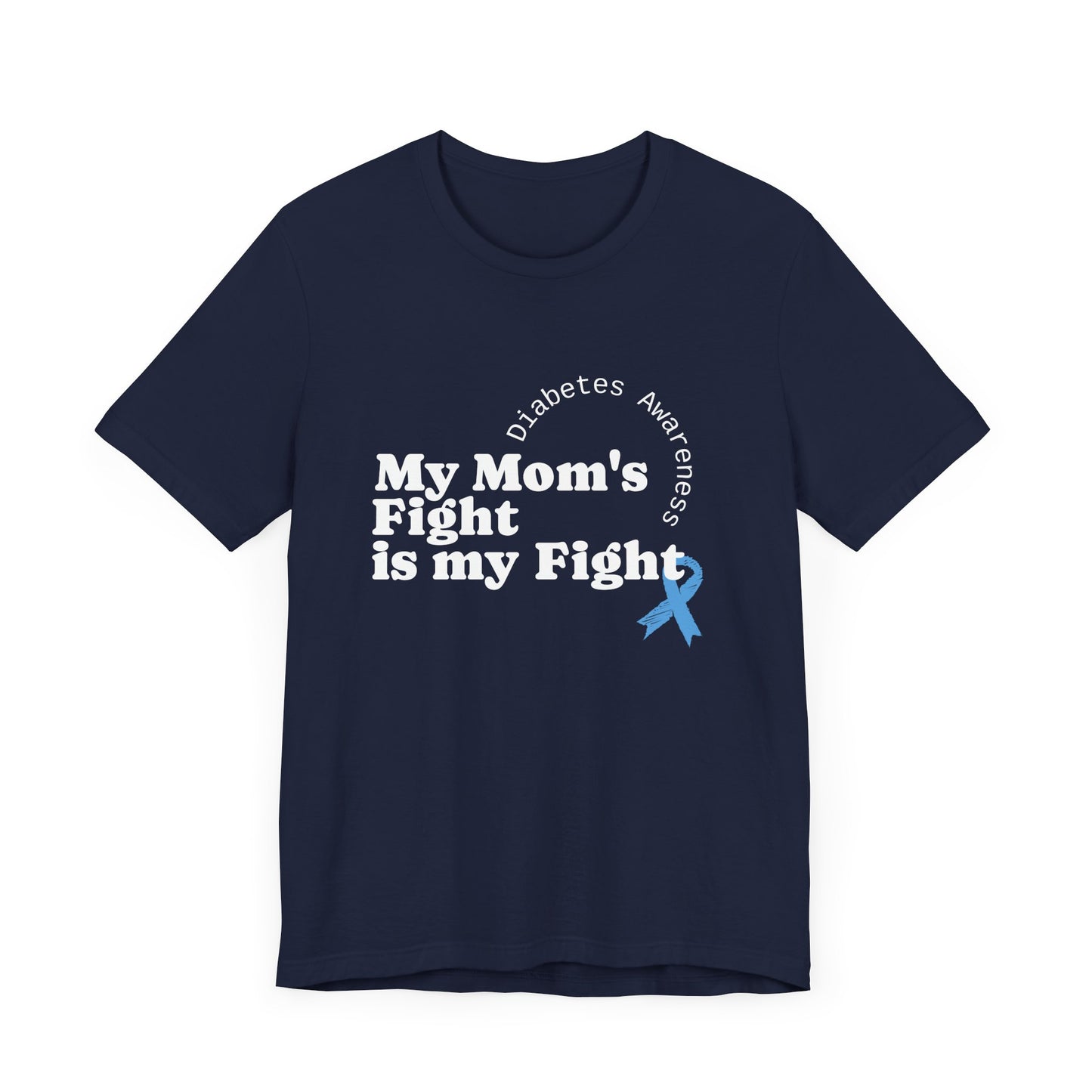 My Mom's Fight is my Fight Unisex Tee The Diabuddies Store T-Shirts $22.50