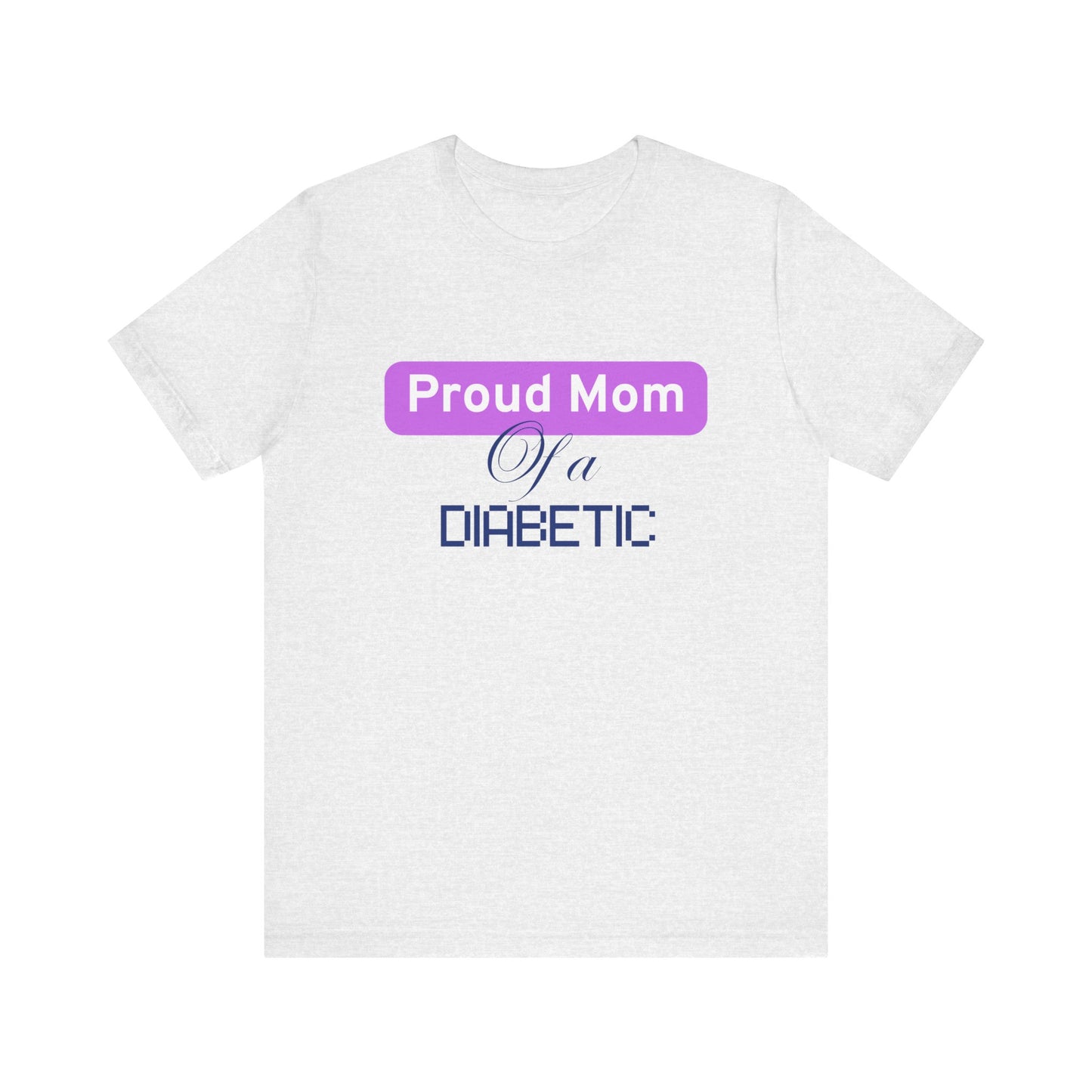 Proud Mom of a Diabetic Warrior - Woman's Tee The Diabuddies Store T-Shirts $22.50