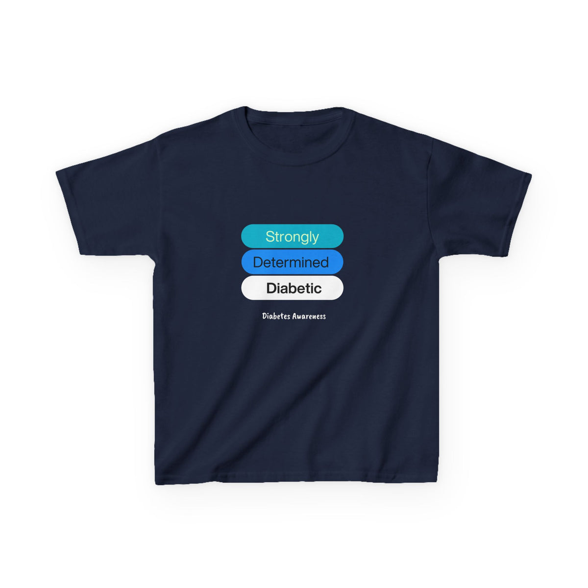 Strongly Determined Diabetic Kids Tee The Diabuddies Store T-Shirts $19.22