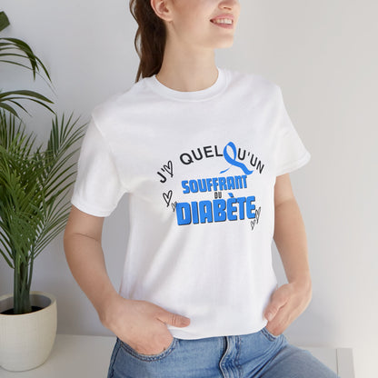 I Love Someone with Diabetes (French) - Unisex Tee The Diabuddies Store T-Shirts $22.50