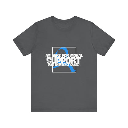 The Diabuddies Store Moral Support and Emergency Candy - Unisex Tee Moral Support and Emergency Candy - Unisex Tee: Being a friend to someone with diabetes means being ready for anything – from offering a listening ear to, well, having some emergency cand