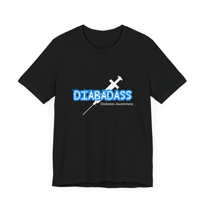 Diabetes Awareness, Diabadass - Unisex Tee The Diabuddies Store T-Shirts $22.50