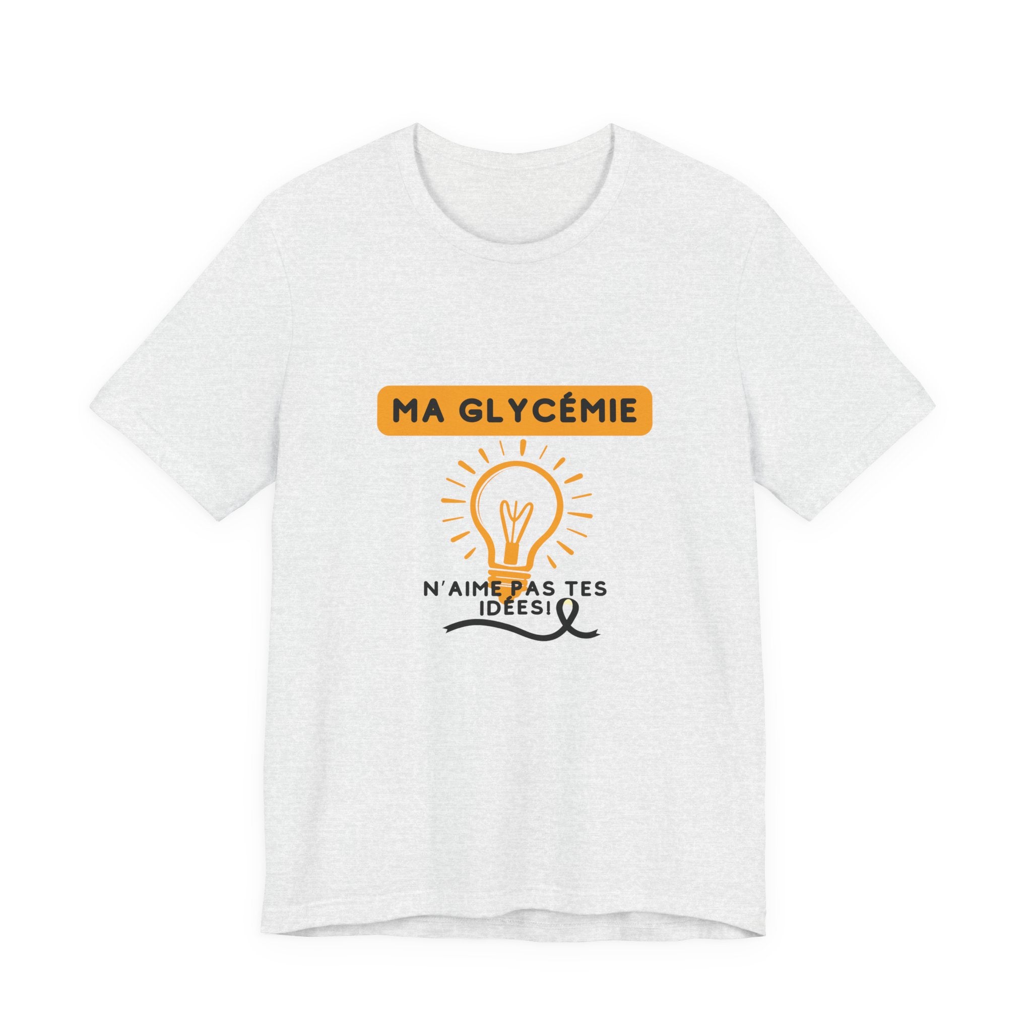 The Diabuddies Store Blood Sugar Says No (French) - Unisex Tee Blood Sugar Says No (French) - Unisex Tee: Some ideas are just not worth the rollercoaster! Our "Ma glycémie n'aime pas tes idées!" unisex tee is a humorous and relatable way to express the ev
