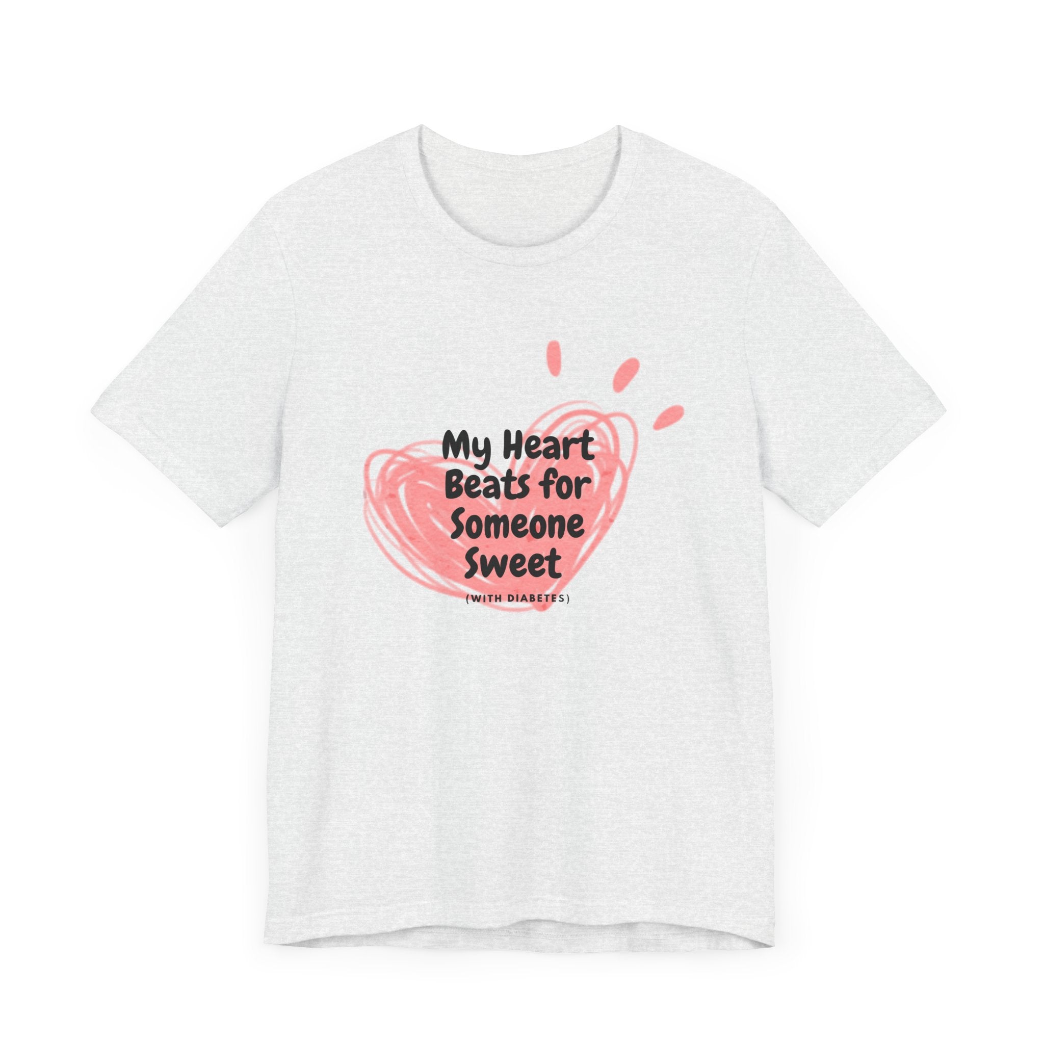 My Heart Beats for Someone Sweet - Unisex Tee The Diabuddies Store T-Shirts $22.50