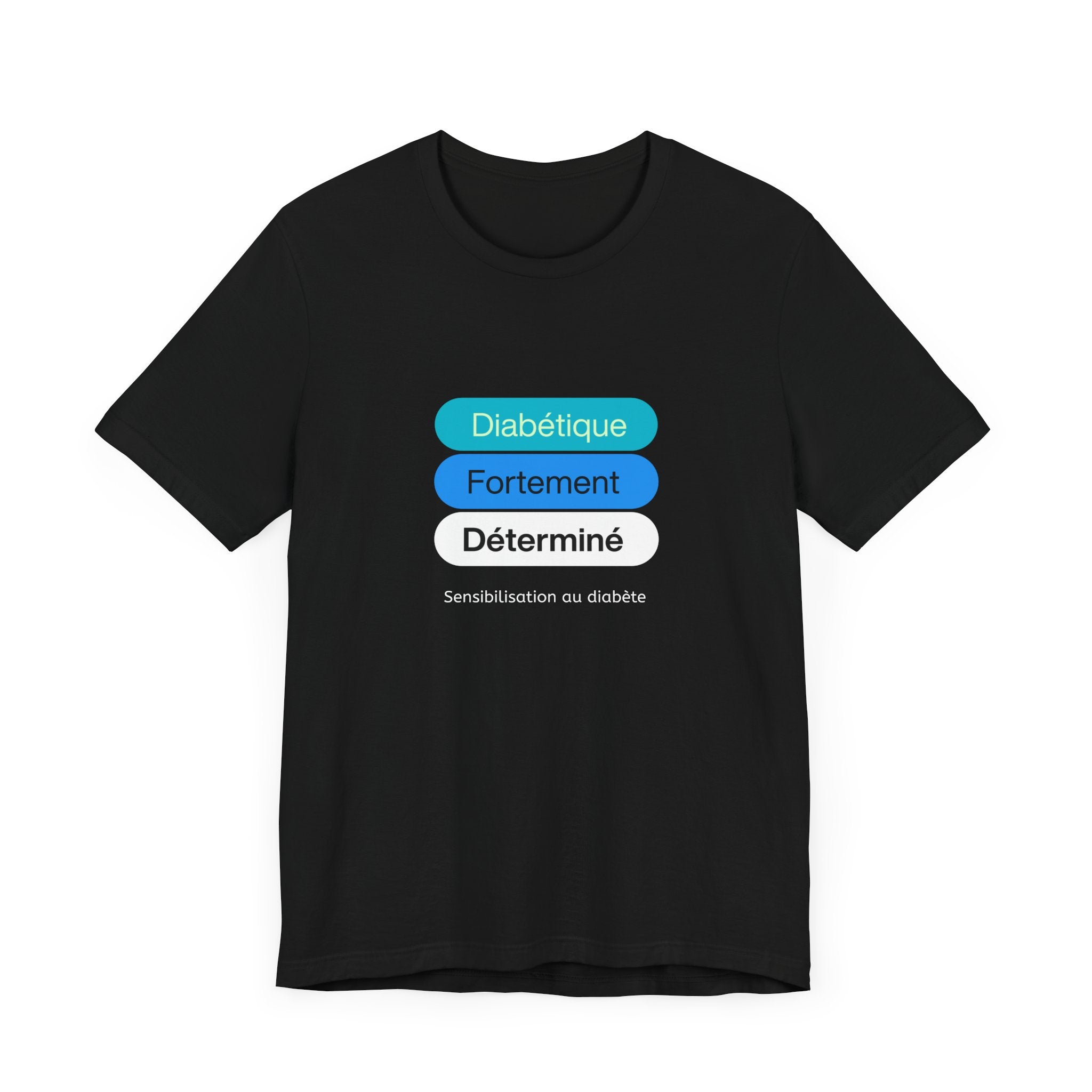 Strongly Determined Diabetic (French) - Unisex Tee The Diabuddies Store T-Shirts $22.50
