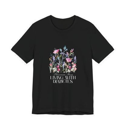 The Diabuddies Store Blossoming Strong, Living with Diabetes. - Unisex Tee Blossoming Strong, Living with Diabetes. - Unisex Tee: Wear your strength proudly! Our "Blossoming Strong, Living with Diabetes" Unisex Tee is a beautiful reminder of your inner po