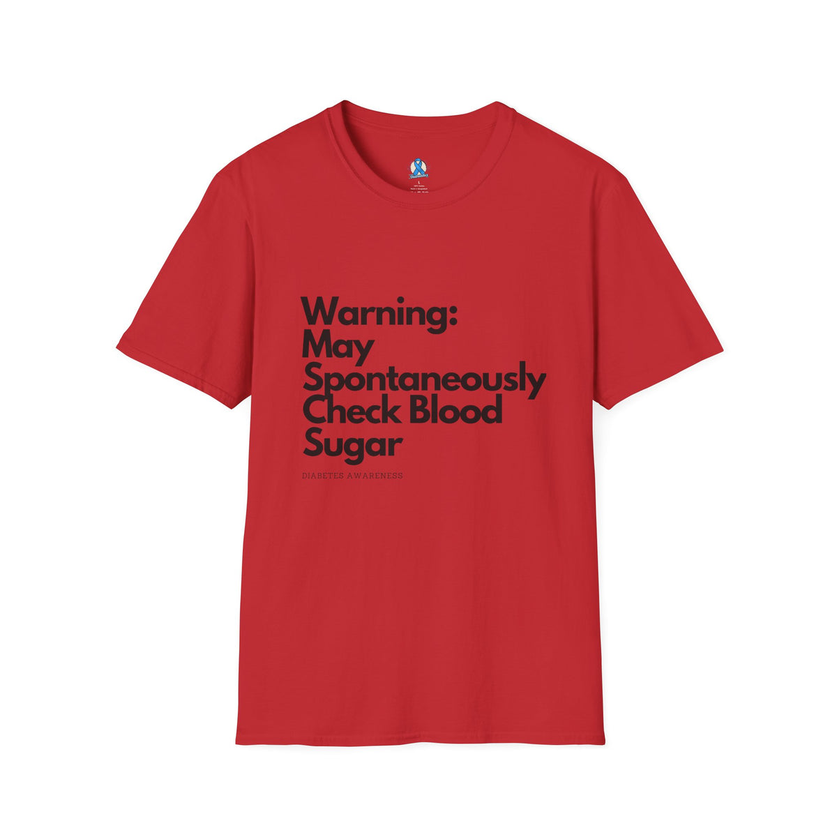 Warning May Spontaneously Check Blood Sugar T-Shirt