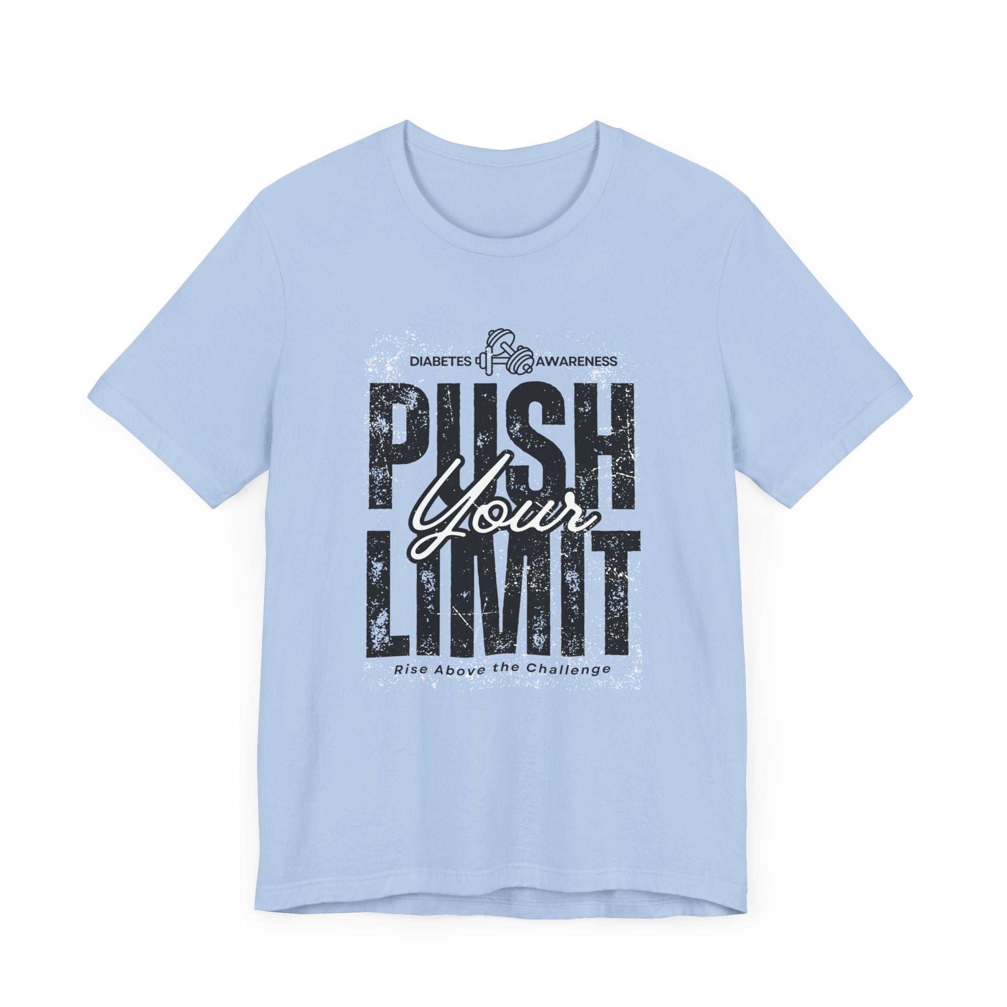 Diabetes Awareness Push Your Limit! - Unisex Tee The Diabuddies Store T-Shirts $22.50