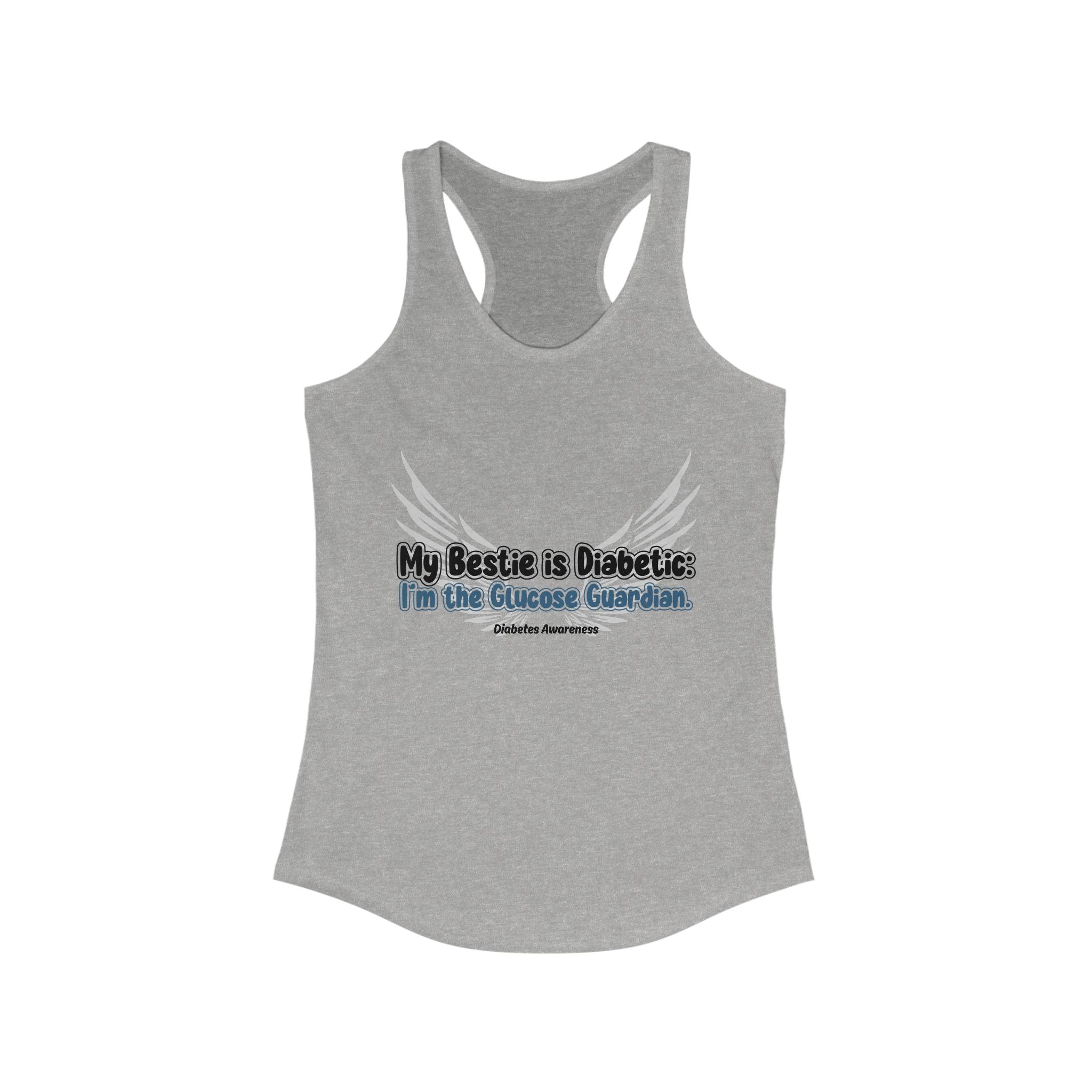 The Diabuddies Store My Bestie is Diabetic, I'm the Guardian - Racerback Tank My Bestie is Diabetic, I'm the Guardian - Racerback Tank: Celebrate your vital role! A proud statement of your commitment & unique connection as a guardian. Tank Tops $19.96