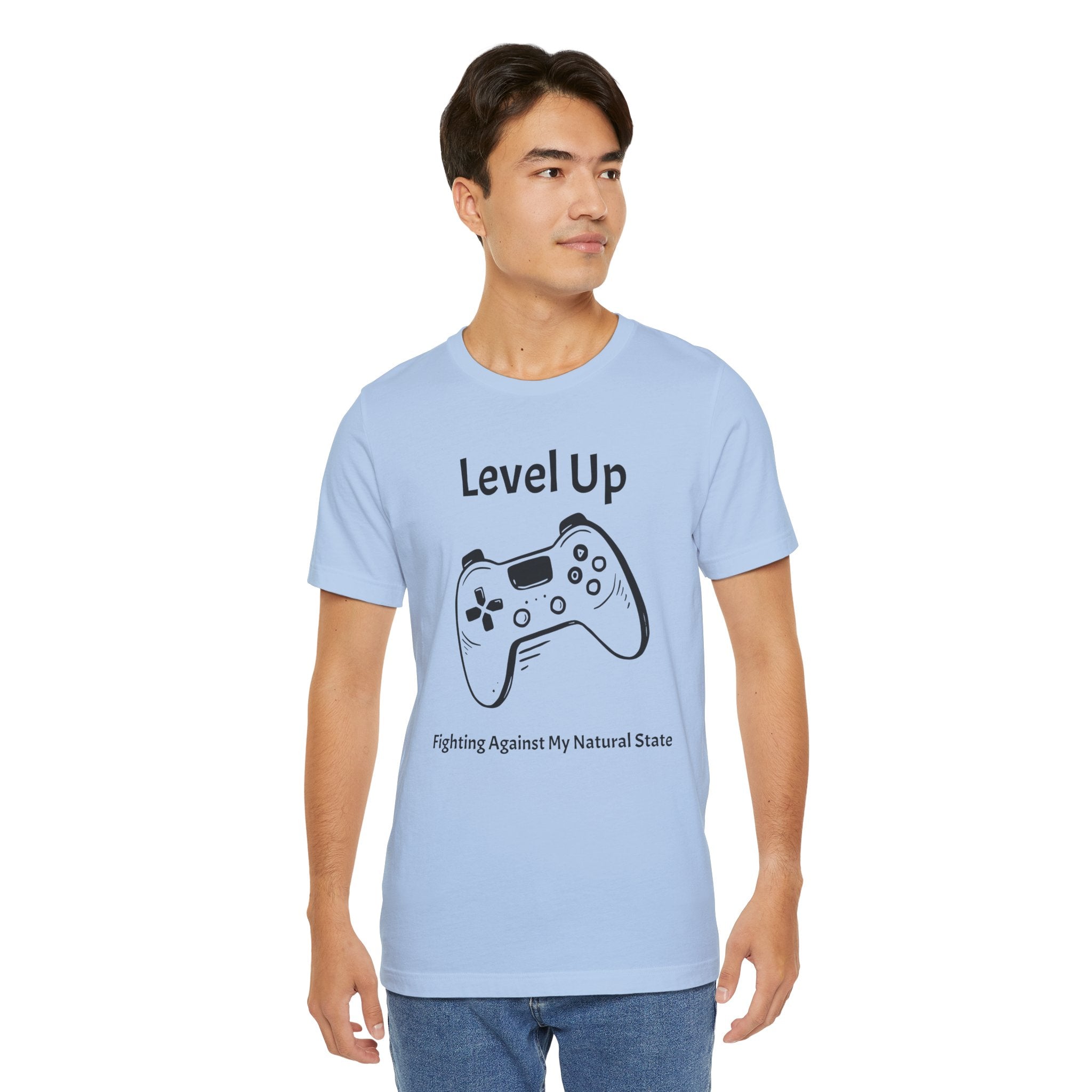 Level Up, Fighting Against my Natural State - Unisex Tee The Diabuddies Store T-Shirts $22.50