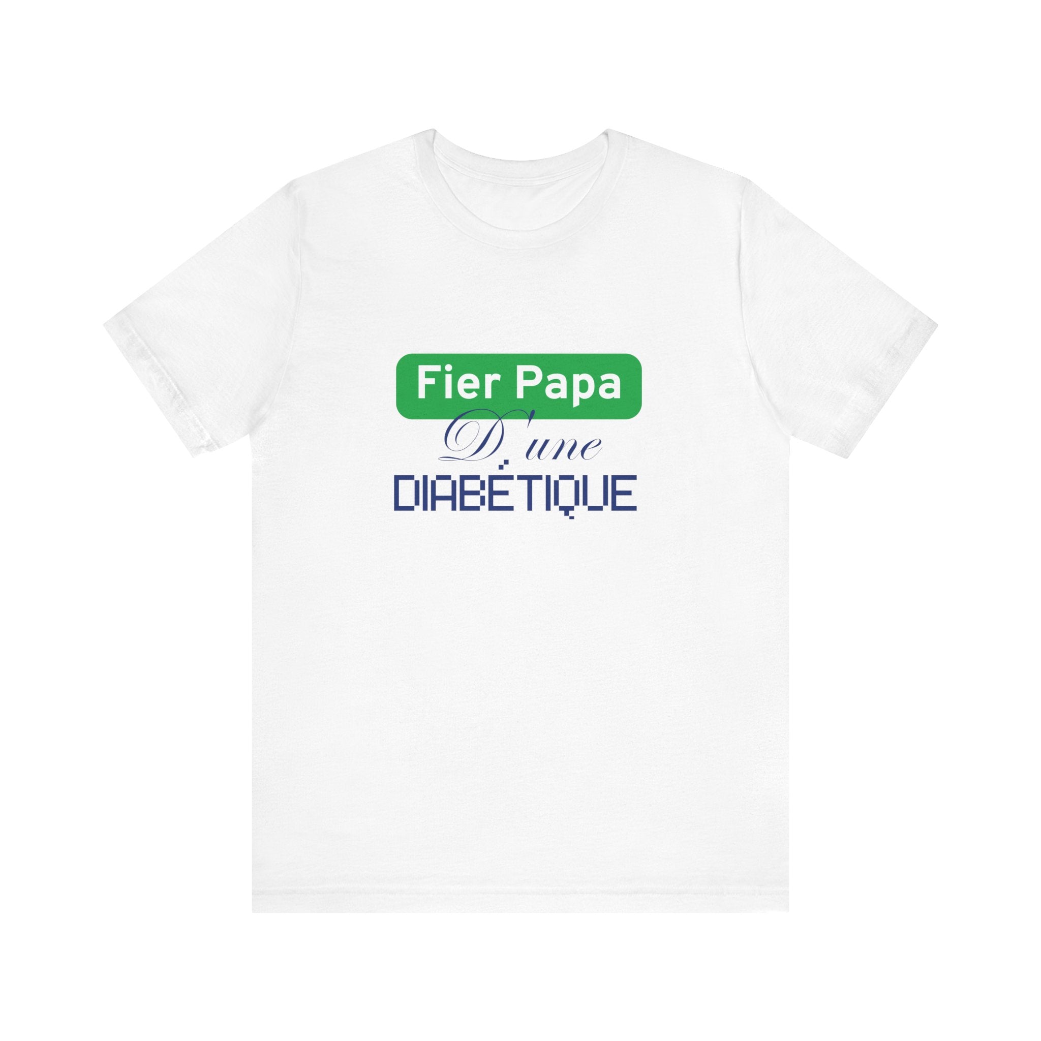 Proud Dad of a Diabetic (French / Daughter) - Unisex Tee The Diabuddies Store T-Shirts $22.50