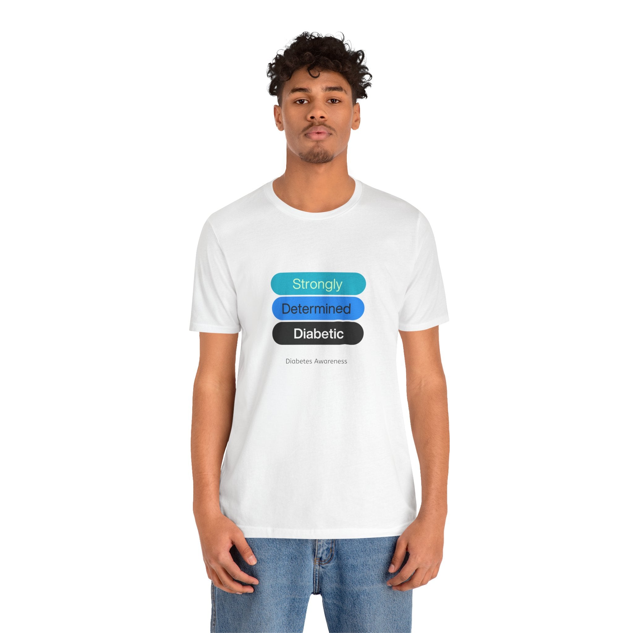 Strongly Determined Diabetic - Unisex Tee The Diabuddies Store T-Shirts $22.50