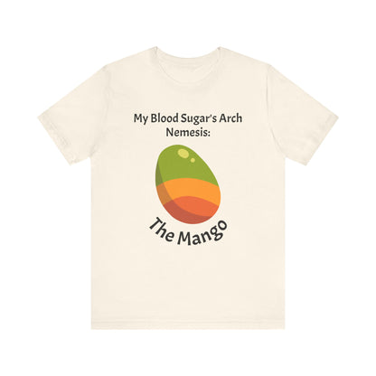 The Diabuddies Store Blood Sugar's Arch Nemesis: The Mango - Unisex Tee Blood Sugar's Arch Nemesis: The Mango - Unisex Tee: Embrace the delicious struggle! This tee humorously declares the mango as blood sugar's arch nemesis, a relatable nod for anyone ma