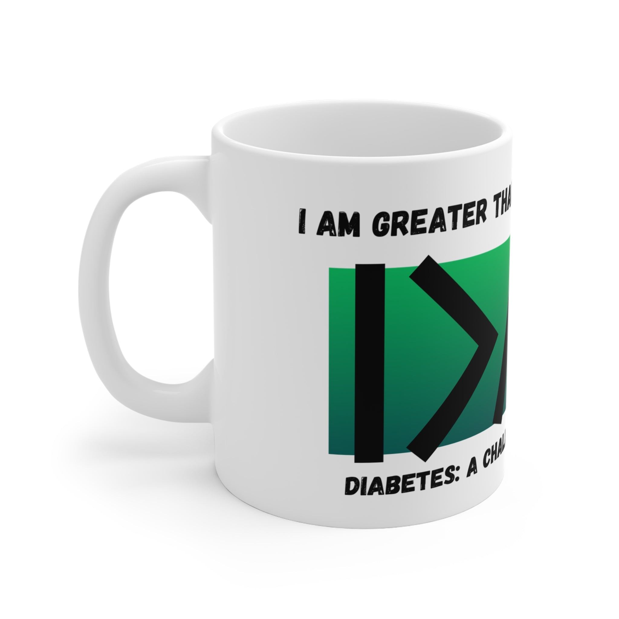 The Diabuddies Store Greater than (Green) - Mug 11oz Greater than (Green) - Mug 11oz: An inspirational mug that brings a daily reminder that you are greater than the highs and the lows during your coffee or tea routine. Perfect for anyone with a playful p