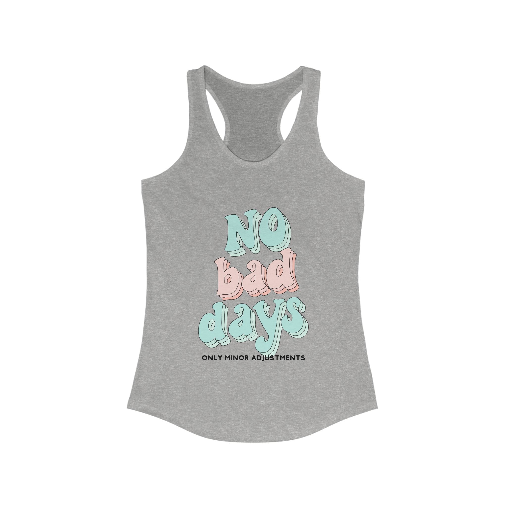 The Diabuddies Store No Bad Days, only minor adjustments - Racerback Tank No Bad Days, only minor adjustments - Racerback Tank: Embrace every moment with our "No Bad Days, Only Minor Adjustments" racerback tank. Tank Tops $19.96