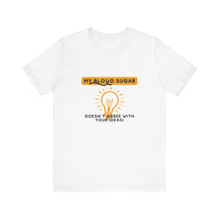 The Diabuddies Store Blood Sugar Says No - Unisex Tee Blood Sugar Says No - Unisex Tee: Some ideas are just not worth the rollercoaster! Our "Blood Sugar Says No" unisex tee is a humorous and relatable way to express the everyday realities of managing dia