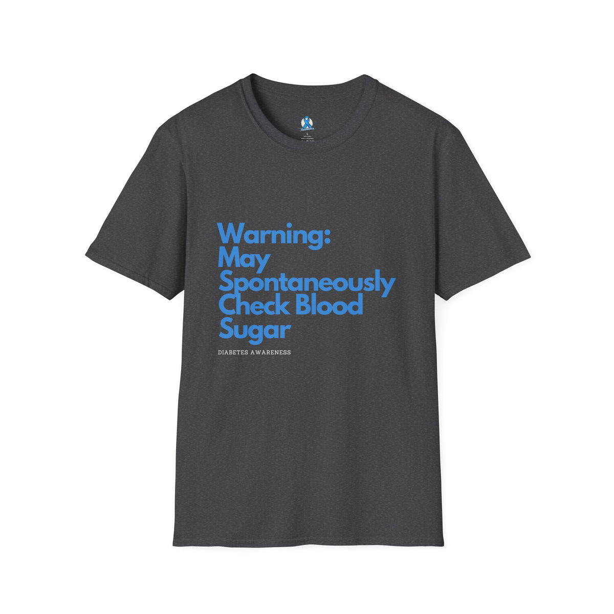 Warning May Spontaneously Check Blood Sugar T-Shirt