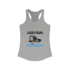 The Diabuddies Store Diabetes & Fire Prevention - Racerback Tank Diabetes & Fire Prevention - Racerback Tank: 🔥 Master Your Day, Master Your Diabetes. 🔥This tank is for the determined, the resilient, the everyday heroes who face challenges head-on. Tank