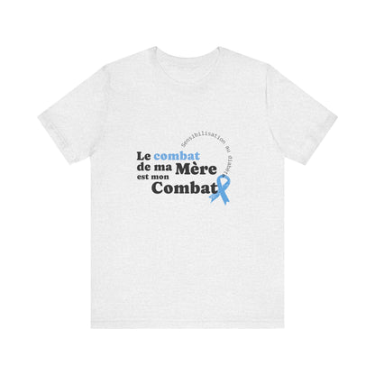 My Mom's Fight is my Fight (French) - Unisex Tee The Diabuddies Store T-Shirts $22.50