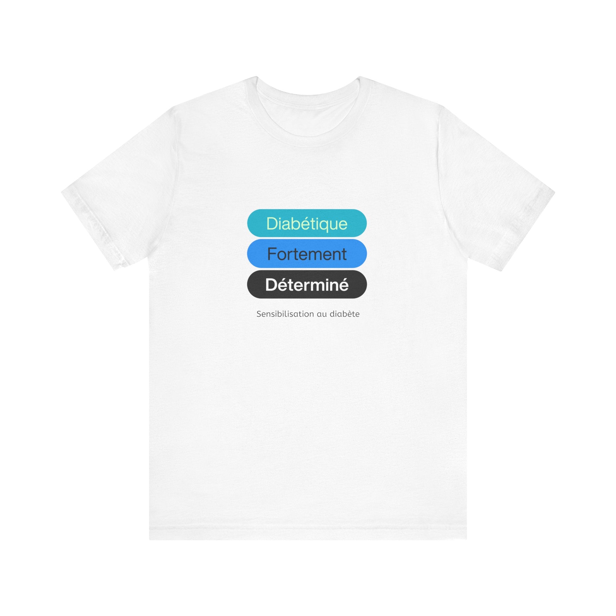Strongly Determined Diabetic (French) - Unisex Tee The Diabuddies Store T-Shirts $22.50