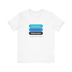 Strongly Determined Diabetic (French) - Unisex Tee The Diabuddies Store T-Shirts $22.50