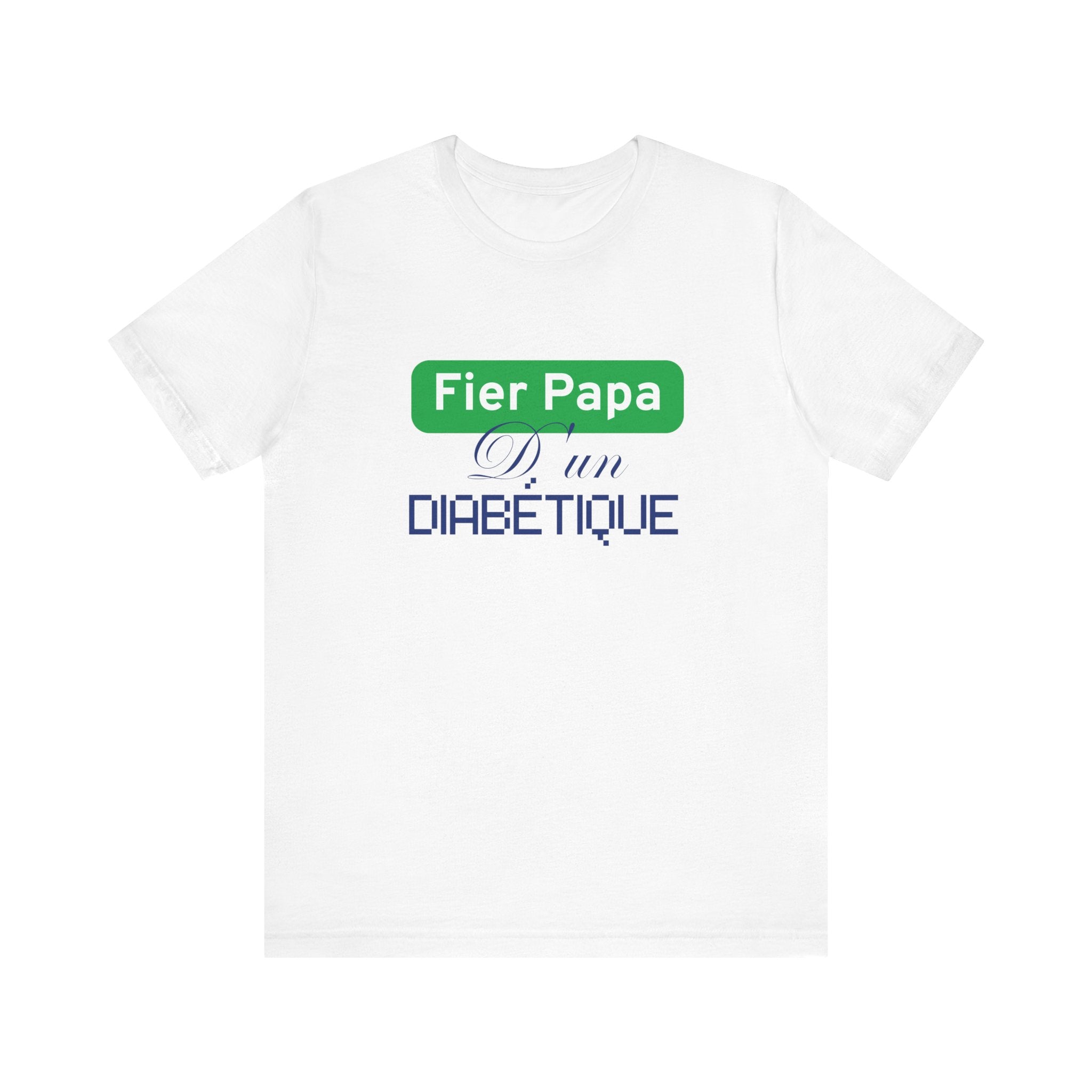 Proud Dad of a Diabetic (French / Son) - Unisex Tee The Diabuddies Store T-Shirts $22.50