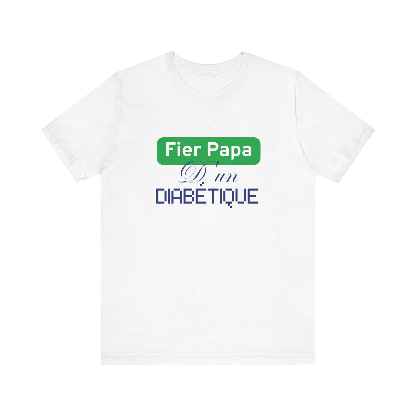 Proud Dad of a Diabetic (French / Son) - Unisex Tee The Diabuddies Store T-Shirts $22.50