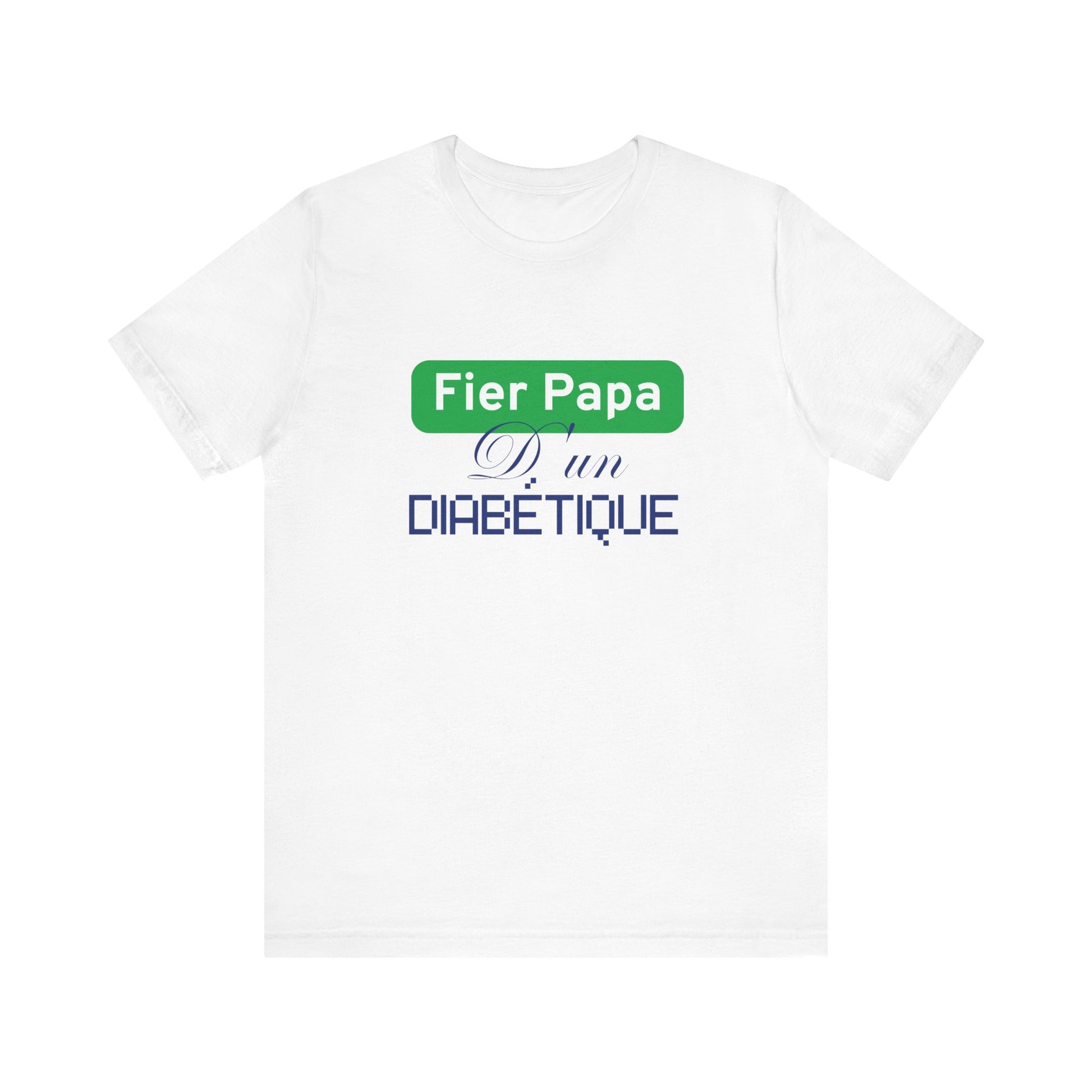 Proud Dad of a Diabetic (French / Son) - Unisex Tee The Diabuddies Store T-Shirts $22.50