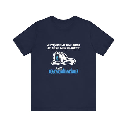 The Diabuddies Store Diabetes & Fire Prevention (French) - Unisex Tee Diabetes & Fire Prevention (French) - Unisex Tee: For the unsung heroes who dedicate their lives to keeping communities safe, while diligently managing their own health. Our Tee is desi