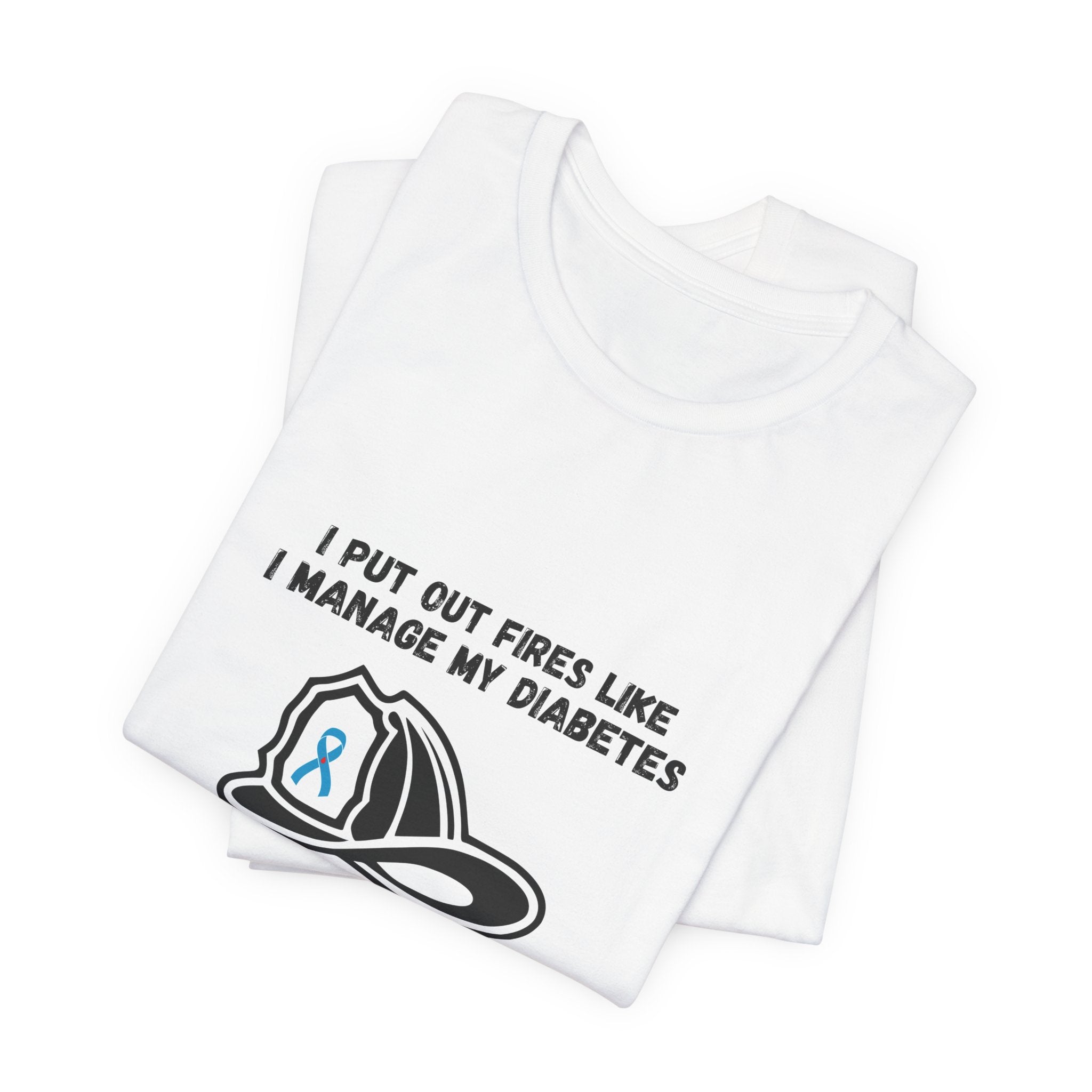 The Diabuddies Store Fight Fires & Diabetes with Determination - Unisex Tee Fight Fires & Diabetes with Determination - Unisex Tee: Brave flames, conquer diabetes. A tee for resilient heroes showing unwavering strength daily. T-Shirts $30.27