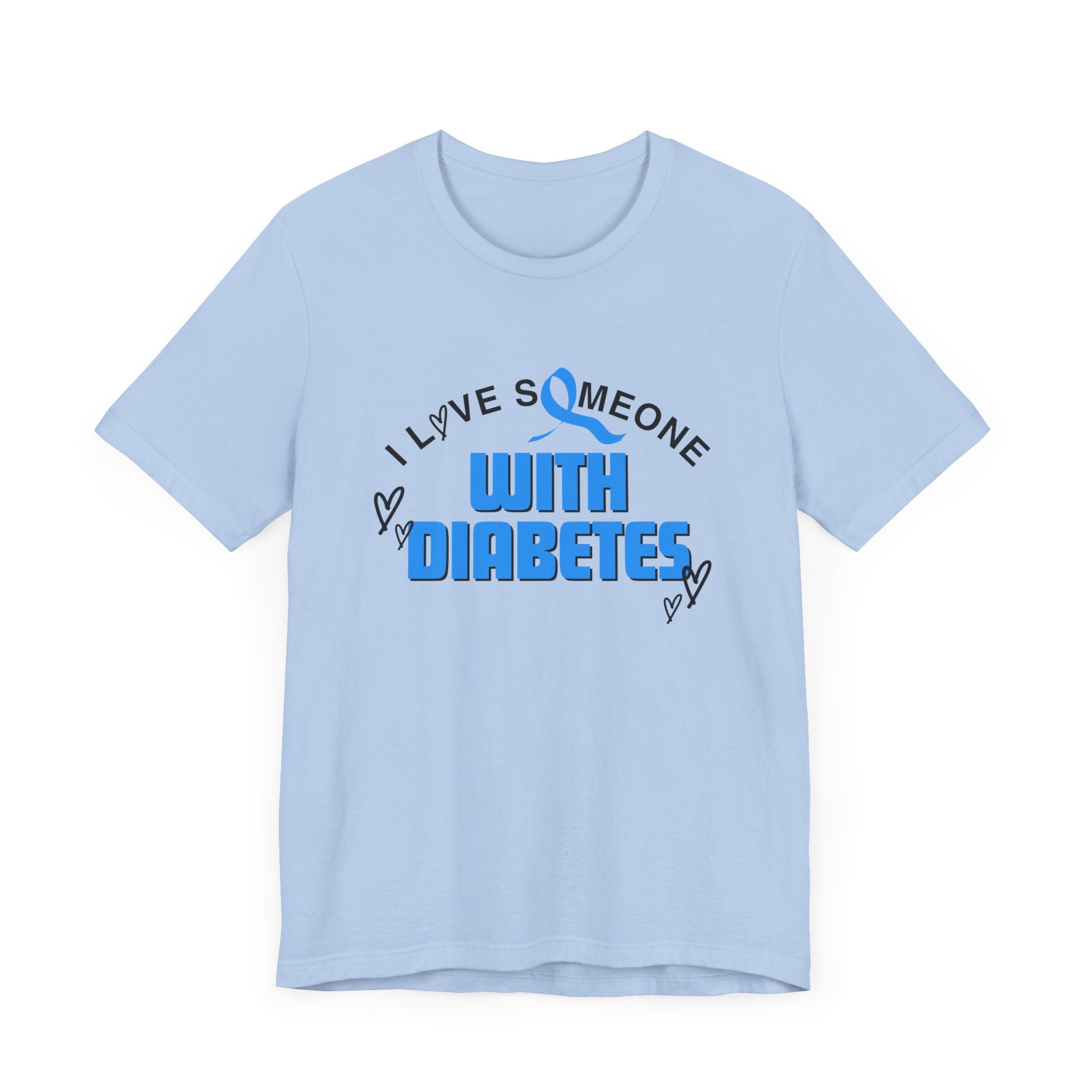 I Love Someone with Diabetes - Unisex Tee The Diabuddies Store T-Shirts $22.50