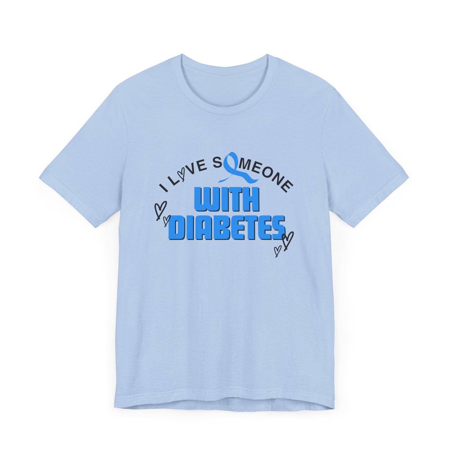 I Love Someone with Diabetes - Unisex Tee The Diabuddies Store T-Shirts $22.50